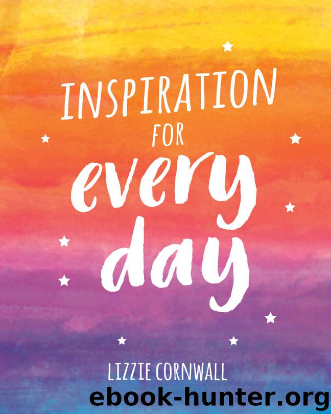 Inspiration for Every Day: 365 Ideas to Spark Creativity by Lizzie Cornwall