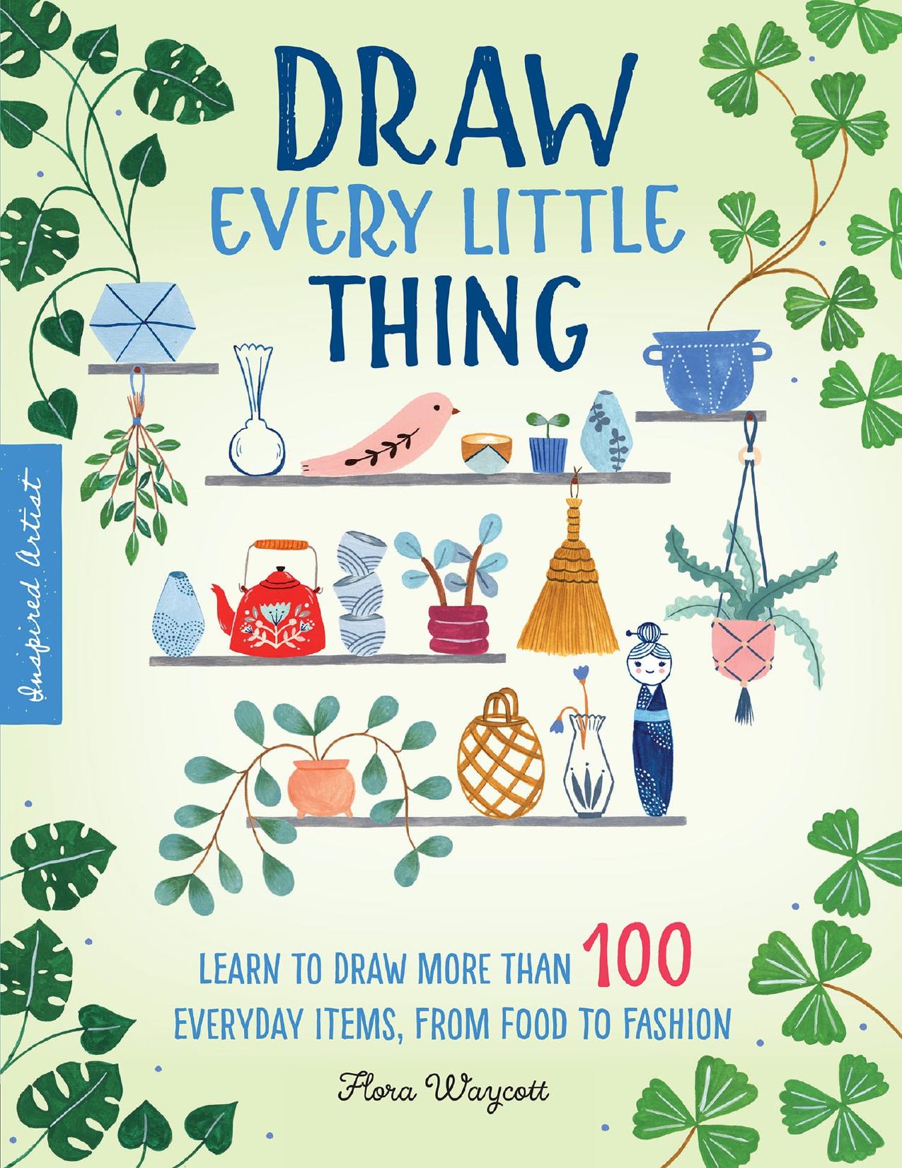 Inspired Artist: Draw Every Little Thing by Flora Waycott