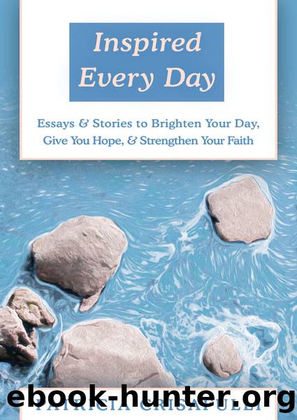 Inspired Every Day by Patricia Crisafulli