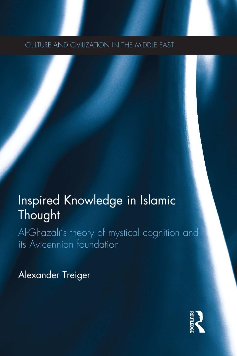 Inspired Knowledge in Islamic Thought by Treiger Alexander