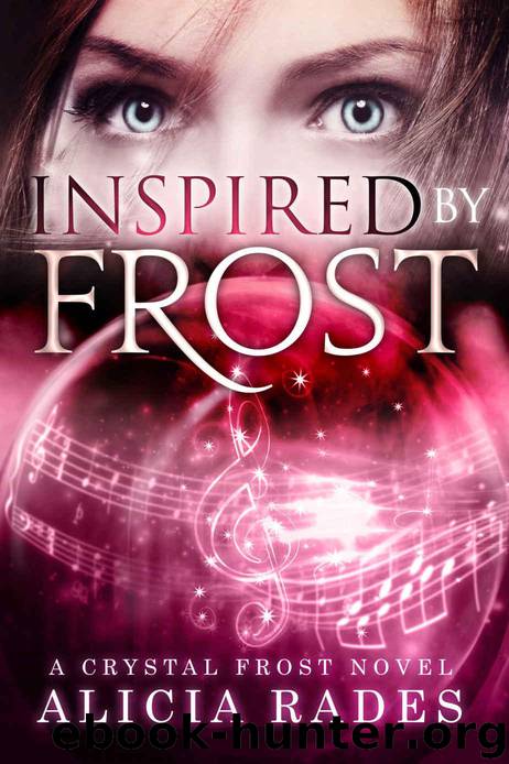 Inspired by Frost (Crystal Frost Book 3) by Rades Alicia