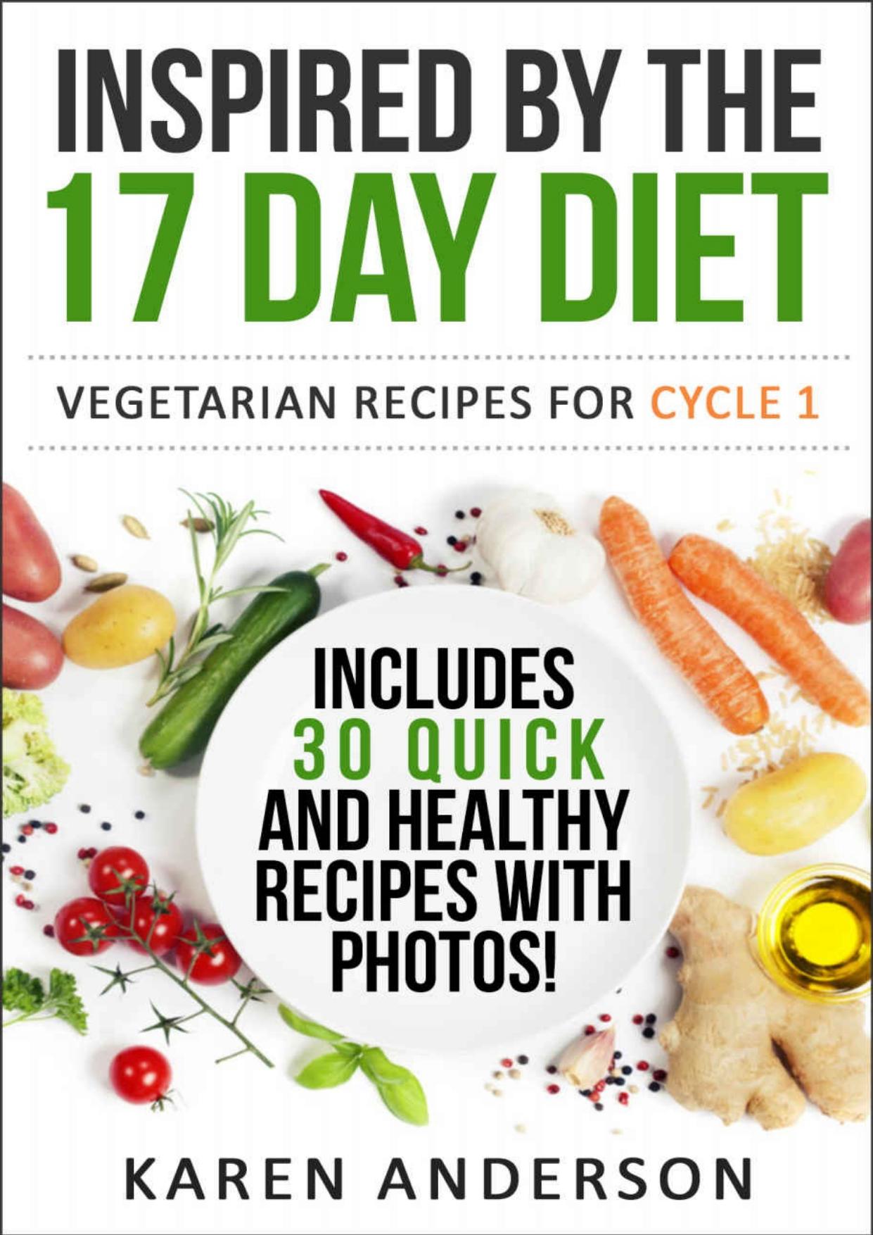 Inspired by the 17 Day Diet: Vegetarian Recipes for Cycle 1 by Karen Anderson