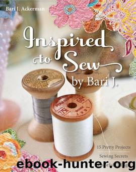 Inspired to Sew by Bari J. by Bari J. Ackerman