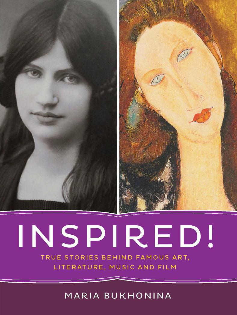 Inspired! : True Stories Behind Famous Art, Literature, Music, and Film by Unknow