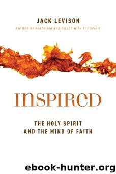 Inspired: The Holy Spirit and the Mind of Faith by Jack Levison