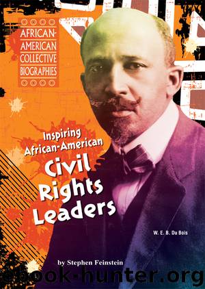 Inspiring African-American Civil Rights Leaders by Stephen Feinstein