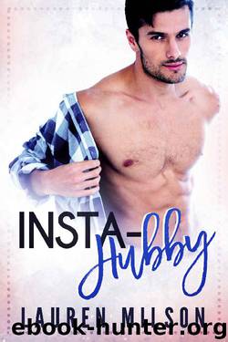 Insta-Hubby (A Billionaire Fake Relationship Romance) by Lauren Milson