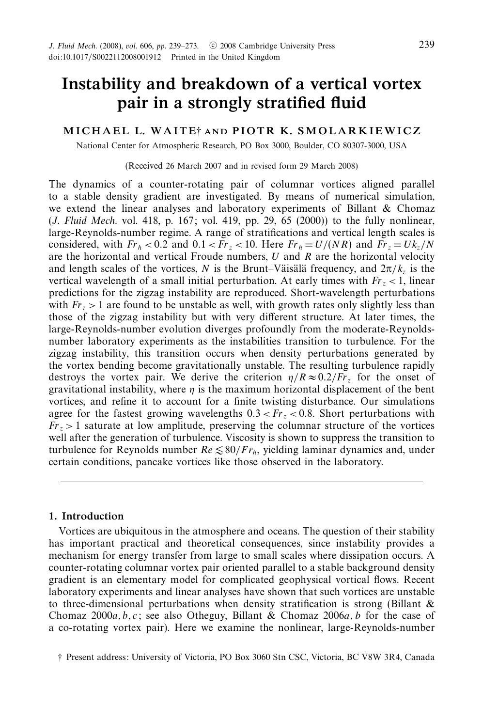 Instability and breakdown of a vertical vortex pair in a strongly stratified fluid by MICHAEL L. WAITE & PIOTR K. SMOLARKIEWICZ