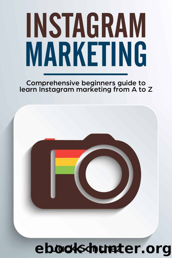 Instagram marketing: Comprehensive beginners guide to learn Instagram marketing from A to Z by Jack Sanchez