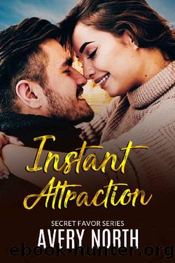 Instant Attraction: A Billionaire Romance (Secret Favor Book 1) by Avery North