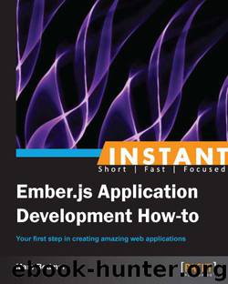 Instant Ember.js Application Development How-to by 2013