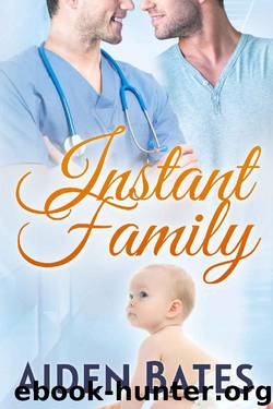 Instant Family (Silver Oak Medical Center Book 4) by Aiden Bates