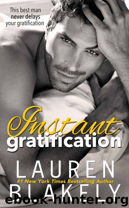 Instant Gratification by Blakely Lauren