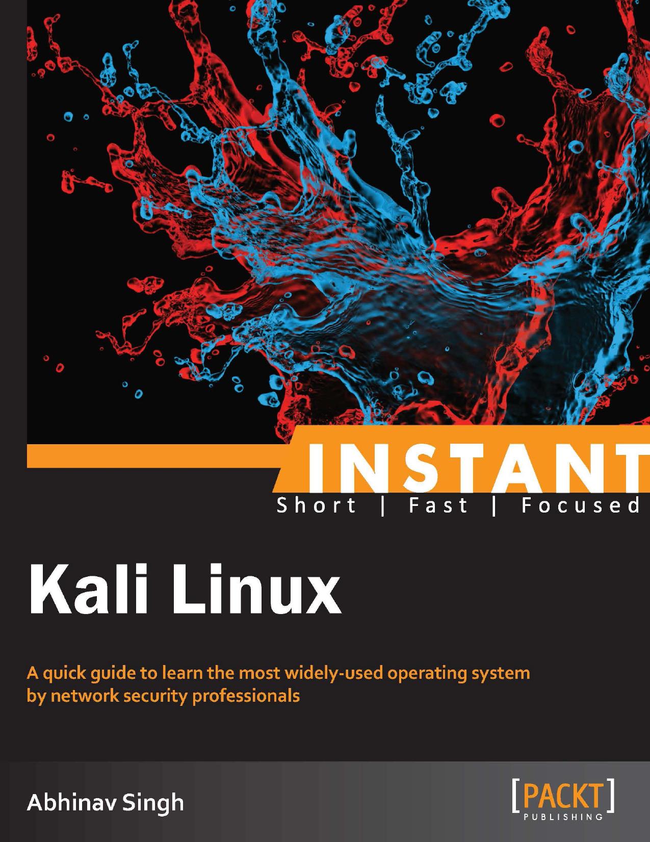 Instant Kali Linux by Abhinav Singh