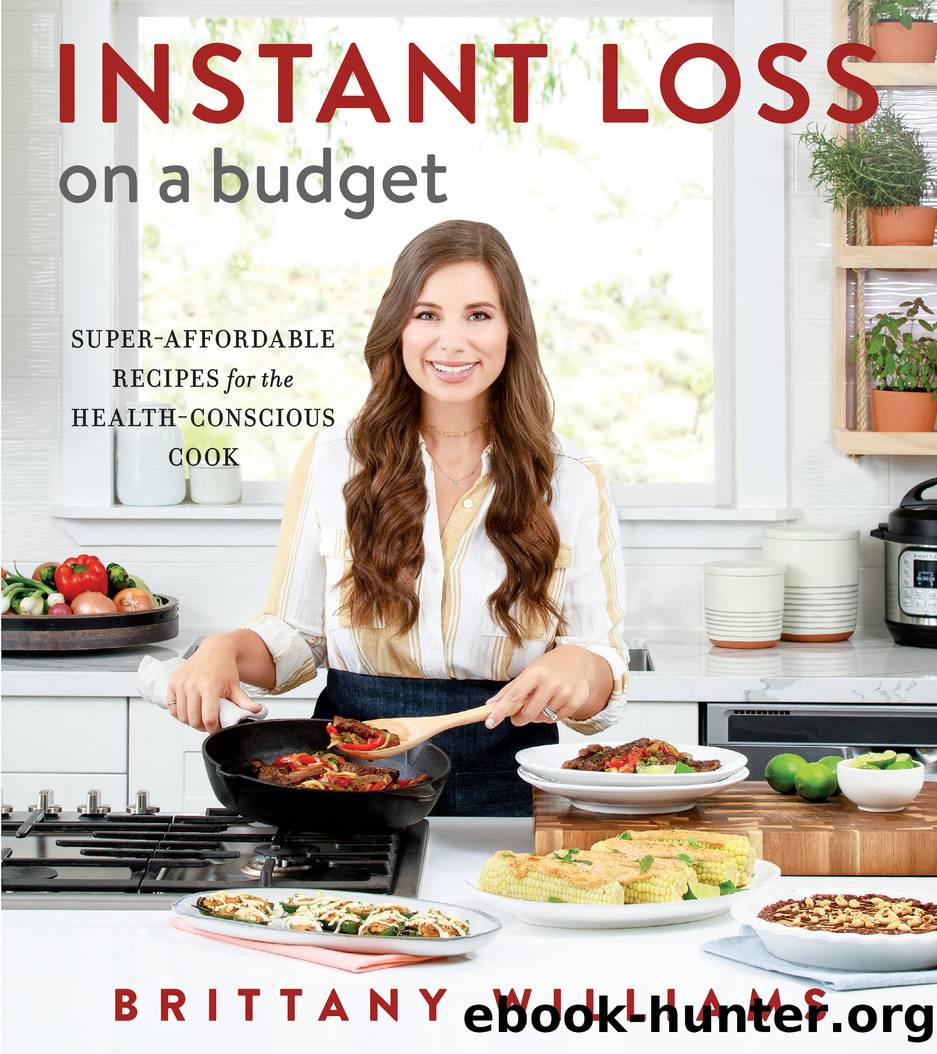 Instant Loss on a Budget by Brittany Williams