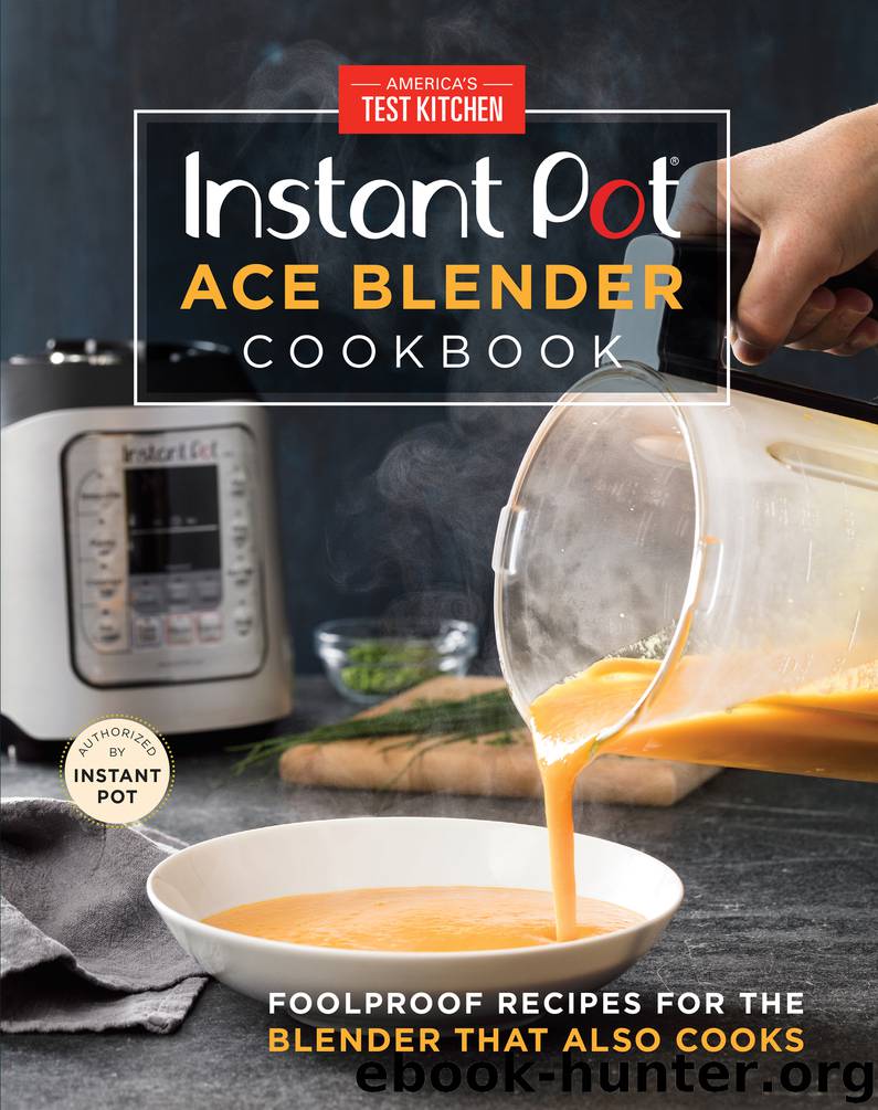 Instant Pot Ace Blender Cookbook by America's Test Kitchen