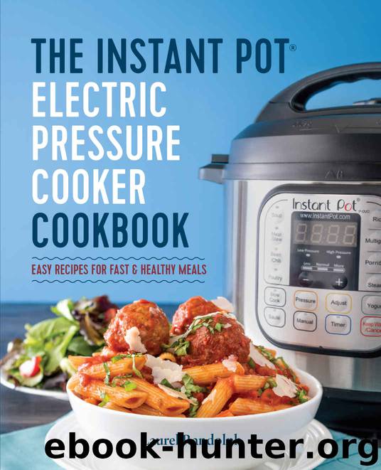 Instant Pot® Electric Pressure Cooker Cookbook: Easy Recipes for Fast & Healthy Meals by Laurel Randolph