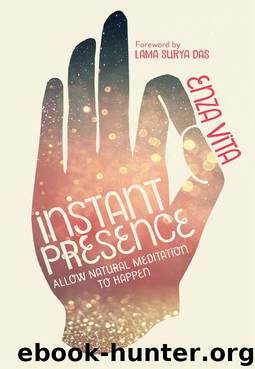 Instant Presence by Enza Vita