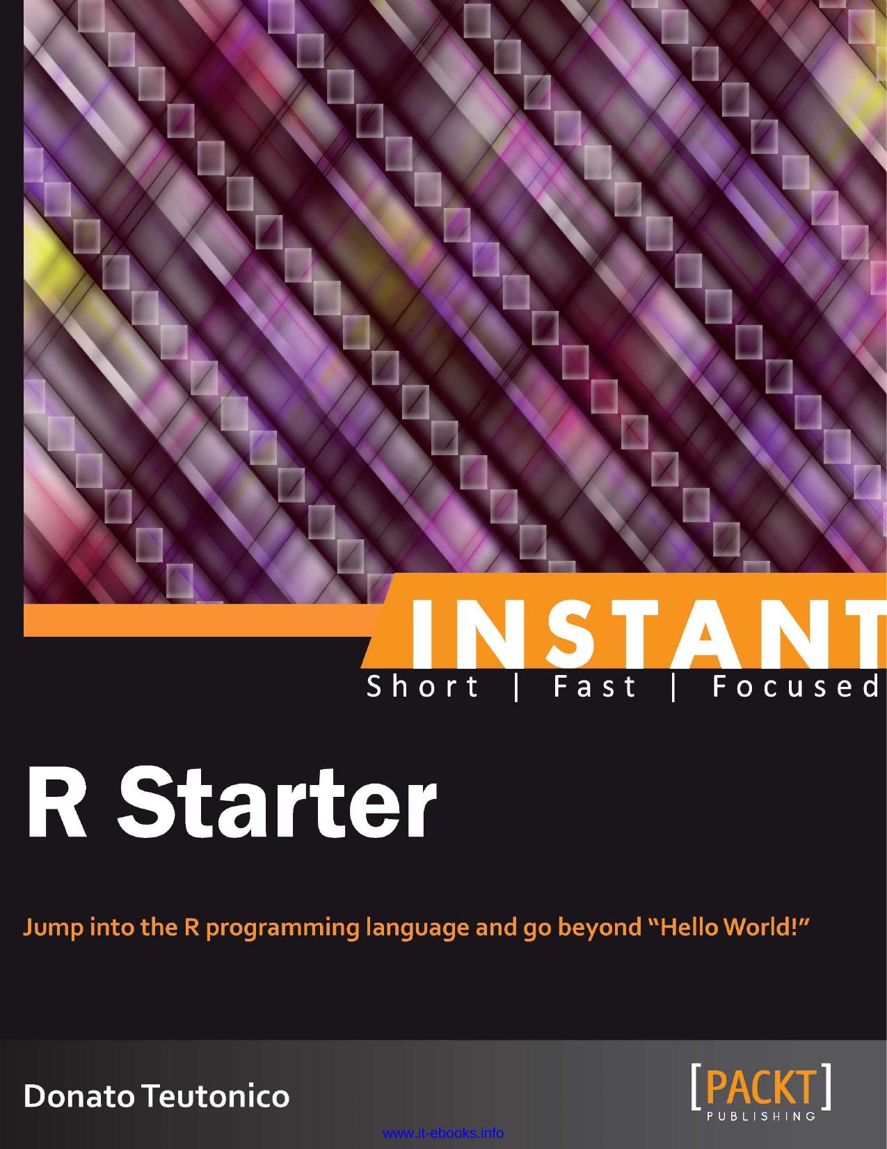 Instant R Starter: Jump into the R programming language and go beyond by Donato Teutonico