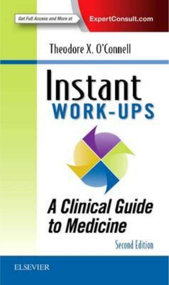Instant Work-ups: A Clinical Guide to Medicine by Theodore X. O'Connell MD