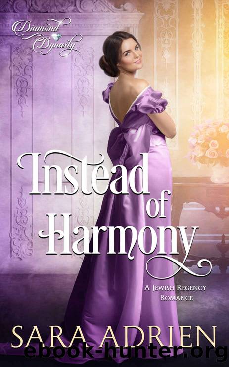 Instead of Harmony: A Second Chance Jewish Regency Romance (Diamond Dynasty Book 1) by Sara Adrien