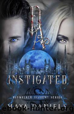 Instigated: Daywalker Academy [Book 3] by Maya Daniels