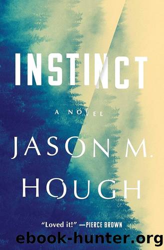 Instinct: A Novel by Jason M. Hough