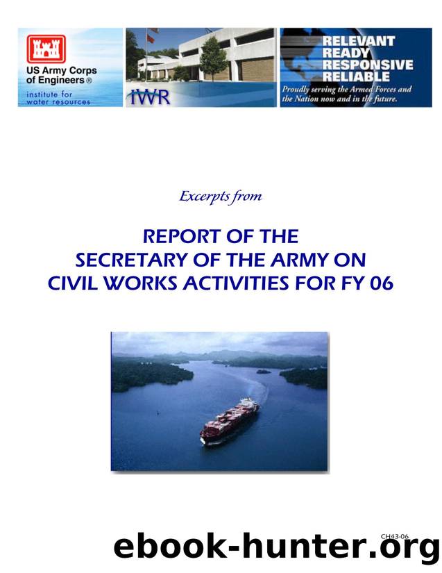 Institute for Water Resources Excerpts from Report of the Secretary of the Army on Civil Works Activities for FY 05 (CH43-05 Annual Report) by U.S. Army Engineer Institute for Water Resources