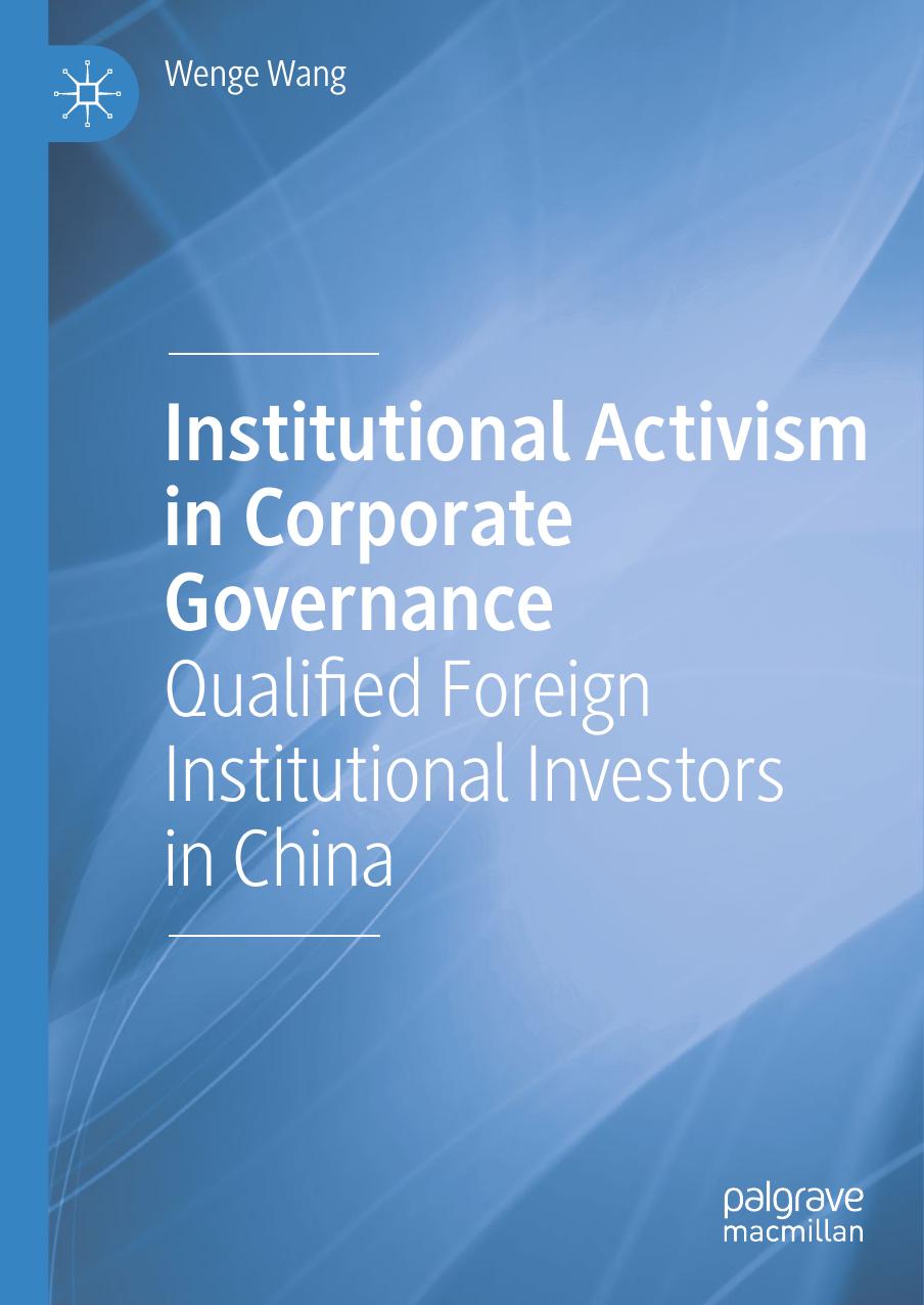 Institutional Activism in Corporate Governance: Qualified Foreign Institutional Investors in China by Wenge Wang