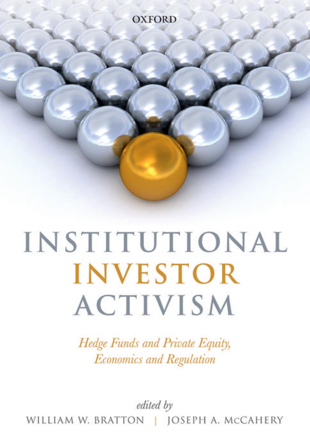 Institutional Investor Activism: Hedge Funds and Private Equity, Economics and Regulation by William Bratton Joseph A. McCahery