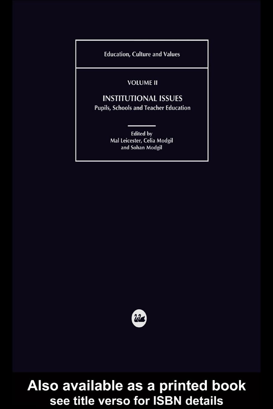 Institutional Issues: Pupils, Schools and Teacher Education (Education, Culture and Values) by Mal Leicester