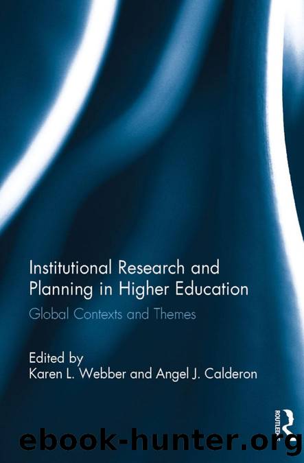 Institutional Research and Planning in Higher Education by Webber Karen L. Calderon Angel J
