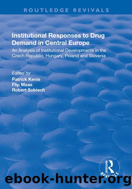 Institutional Responses to Drug Demand in Central Europe by Maas Flip;Kenis Patrick;