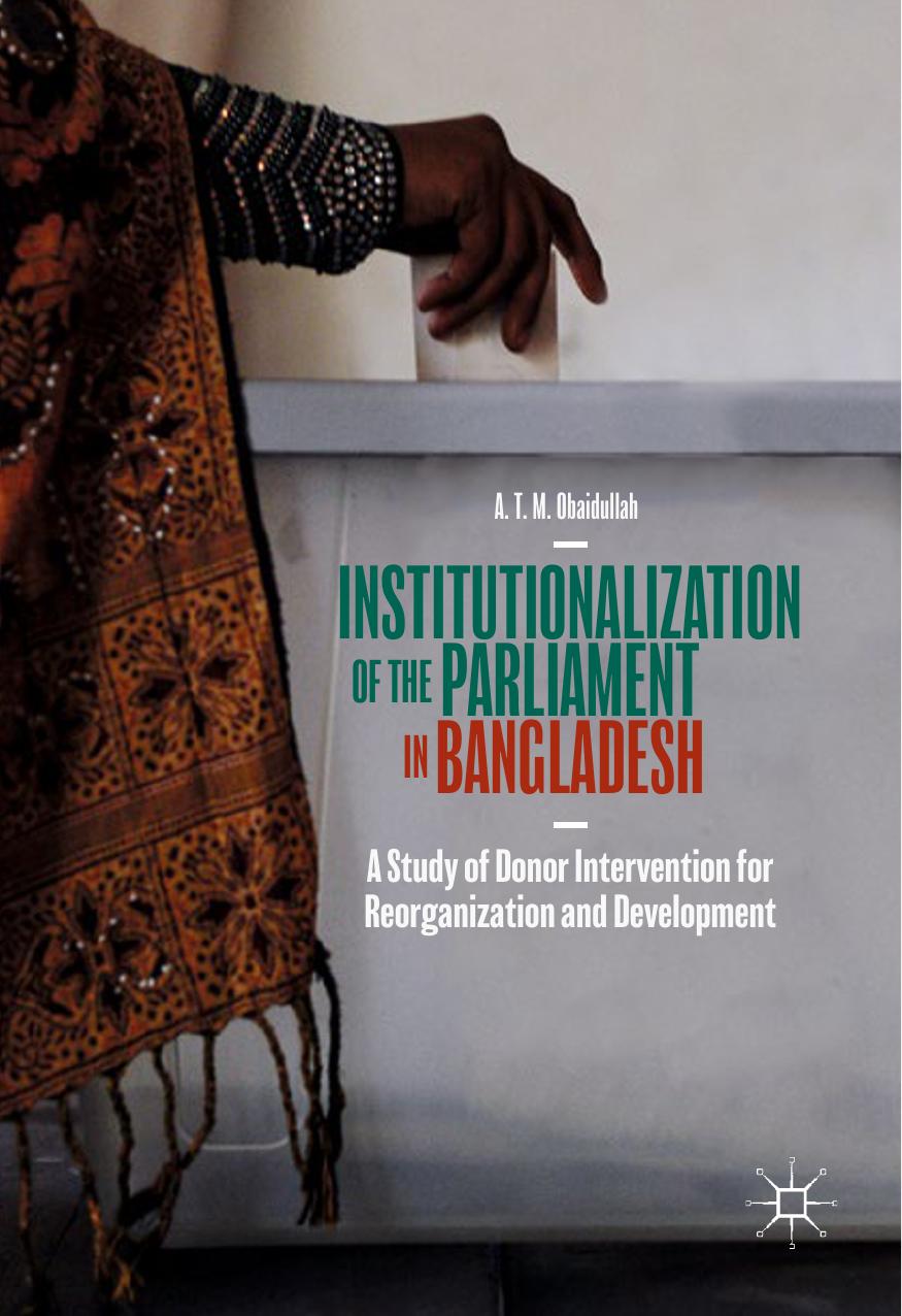 Institutionalization of the Parliament in Bangladesh by A. T. M. Obaidullah