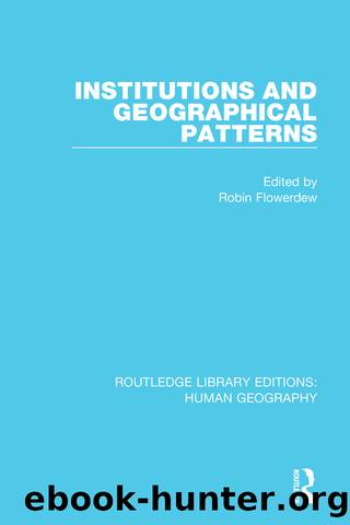 Institutions and Geographical Patterns by Robin Flowerdew