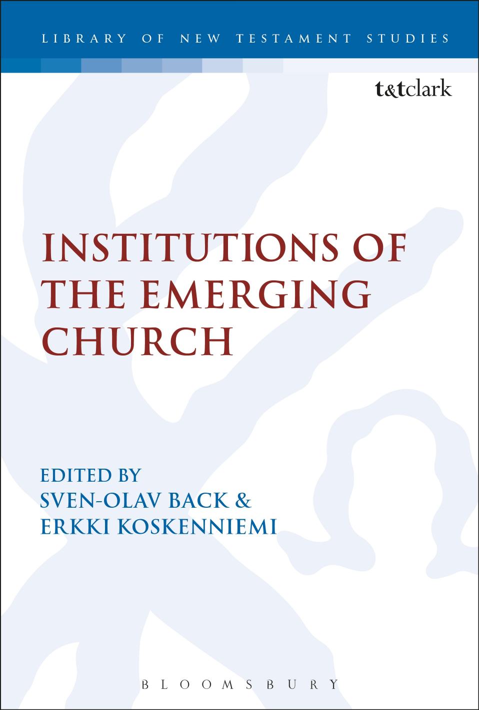 Institutions of the Emerging Church by Sven-Olav Back; Erkki Koskenniemi