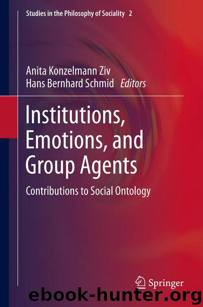 Institutions, Emotions, and Group Agents by Anita Konzelmann Ziv & Hans Bernhard Schmid
