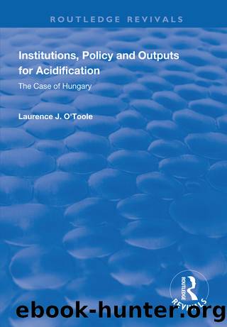 Institutions, Policy and Outputs for Acidification by Lawrence J. O'Toole Jr