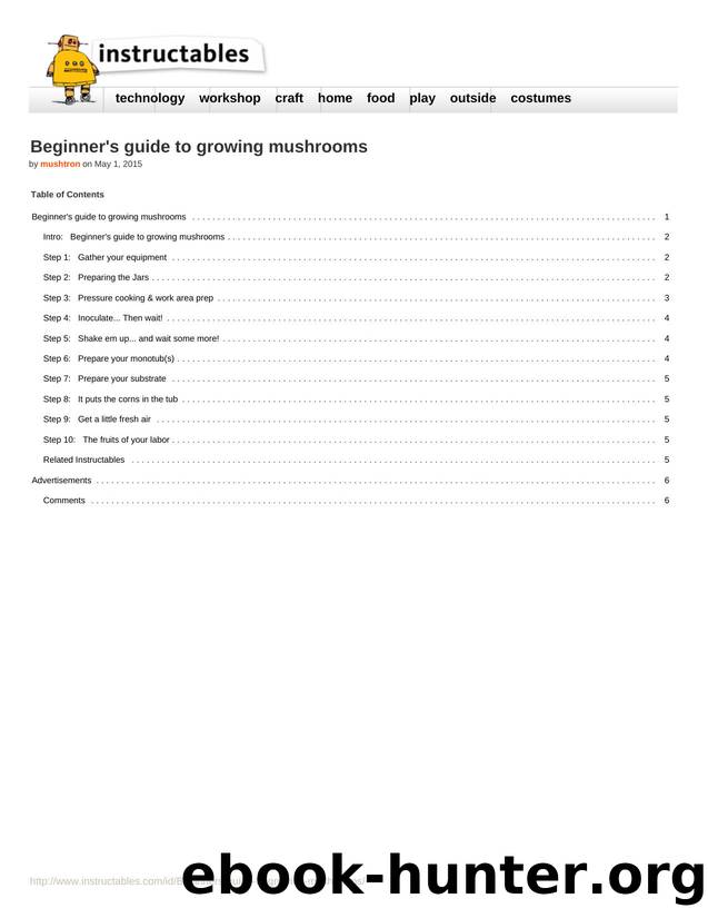 Instructables.com - Beginner's guide to growing mushrooms by Unknown