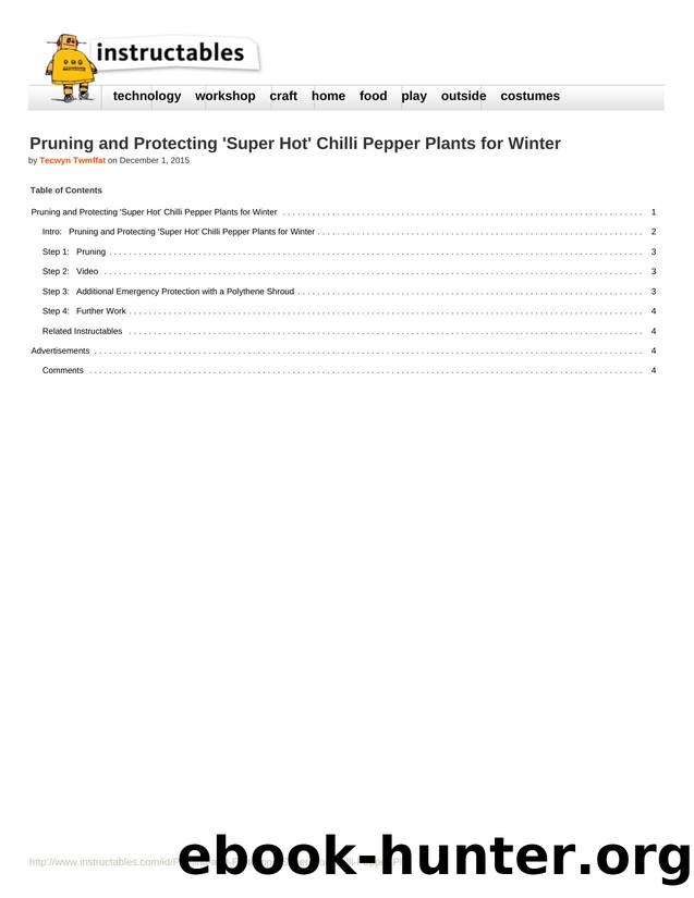 Instructables.com - Pruning and Protecting 'Super Hot' Chilli Pepper Plants for Winter by Unknown