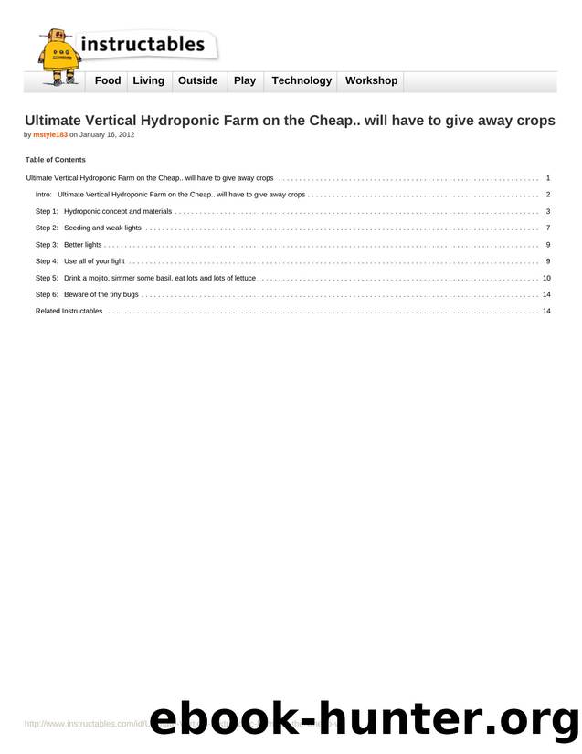 Instructables.com - Ultimate Vertical Hydroponic Farm on the Cheap.. will have to give away crops by Unknown