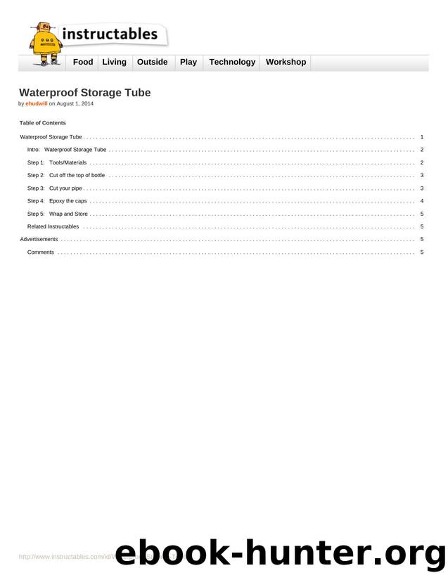 Instructables.com - Waterproof Storage Tube by Unknown