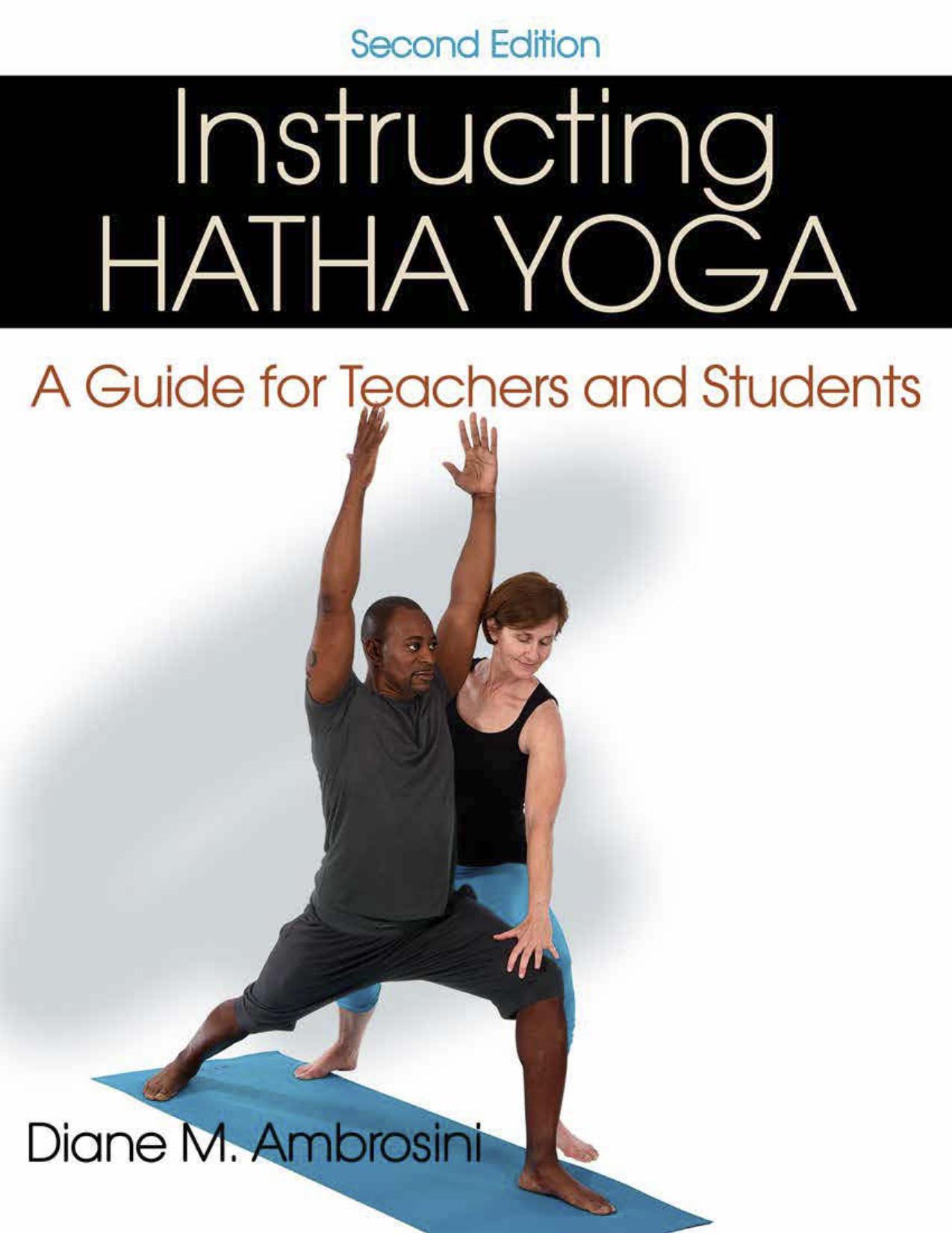 Instructing Hatha Yoga, 2nd Edition: A Guide for Teachers and Students by Unknow
