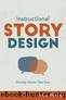 Instructional Story Design: Develop Stories That Train by Rance Greene
