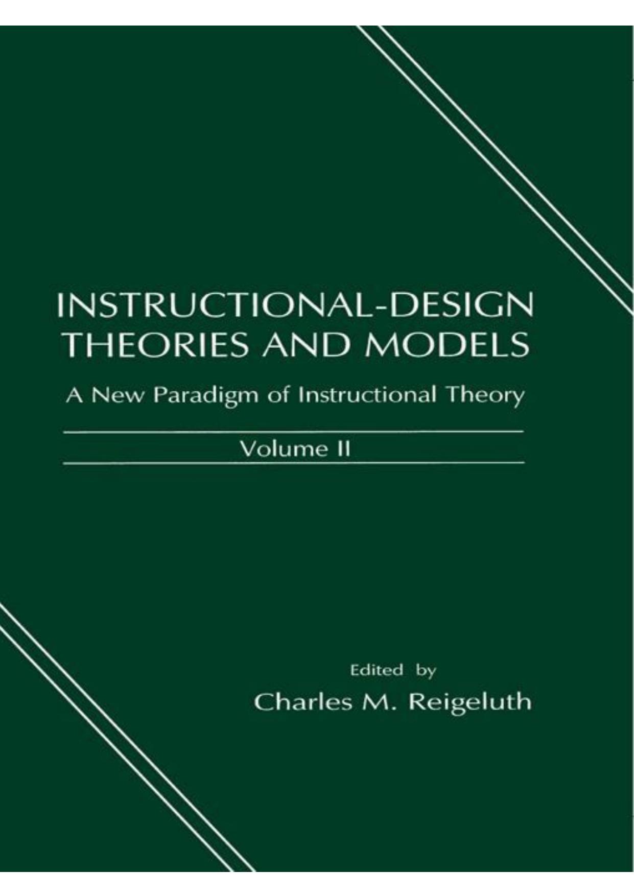 Instructional-design Theories and Models_ A New Paradigm (Instructional Design Theories _ Models.PDF by Charles M. Reigeluth (Editor)