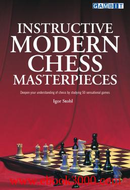 Instructive Modern Chess Masterpieces by Unknow