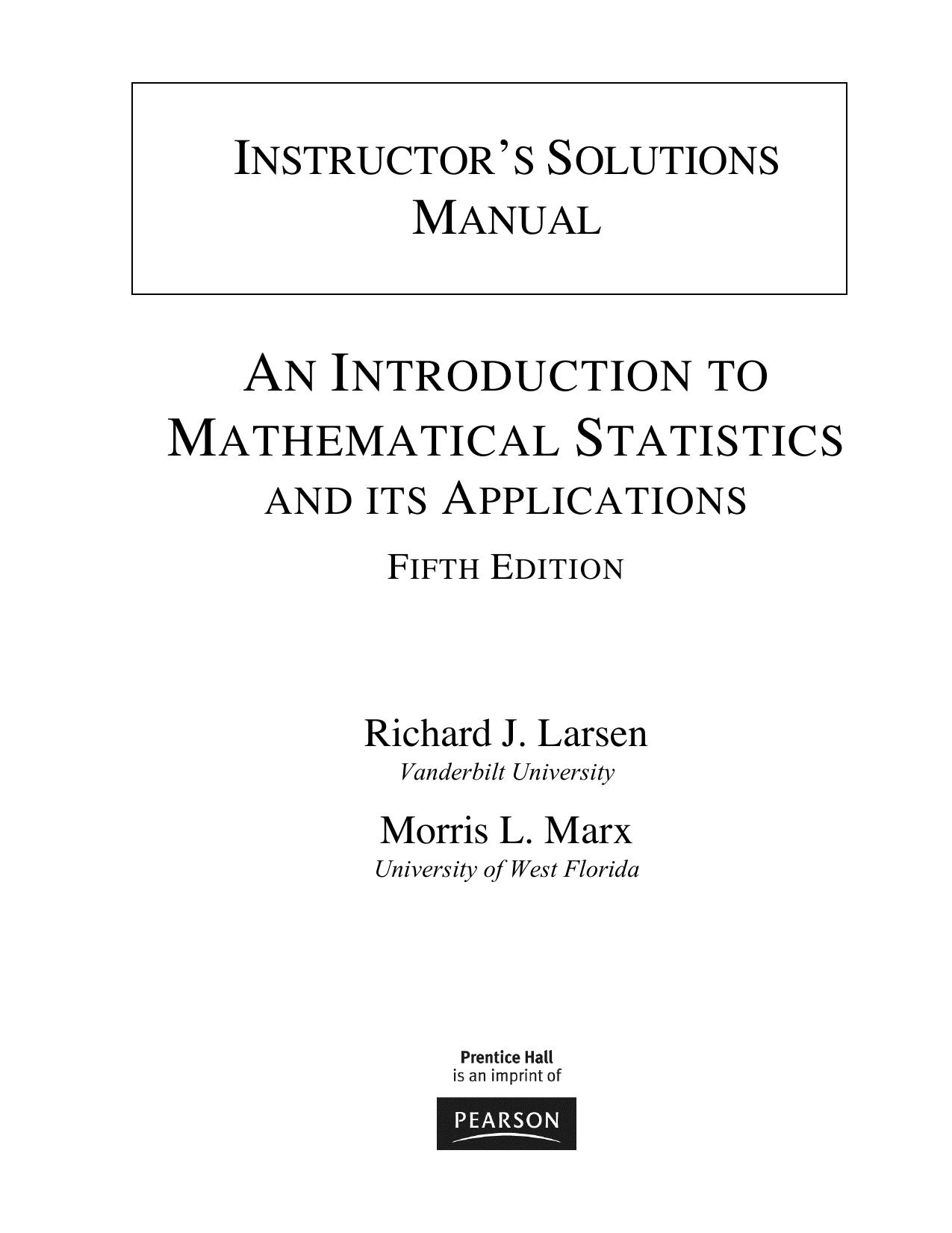 Instructor Solutions Manual for Introduction to Mathematical Statistics and Its Applications by Richard J. Larsen Morris L. Marx