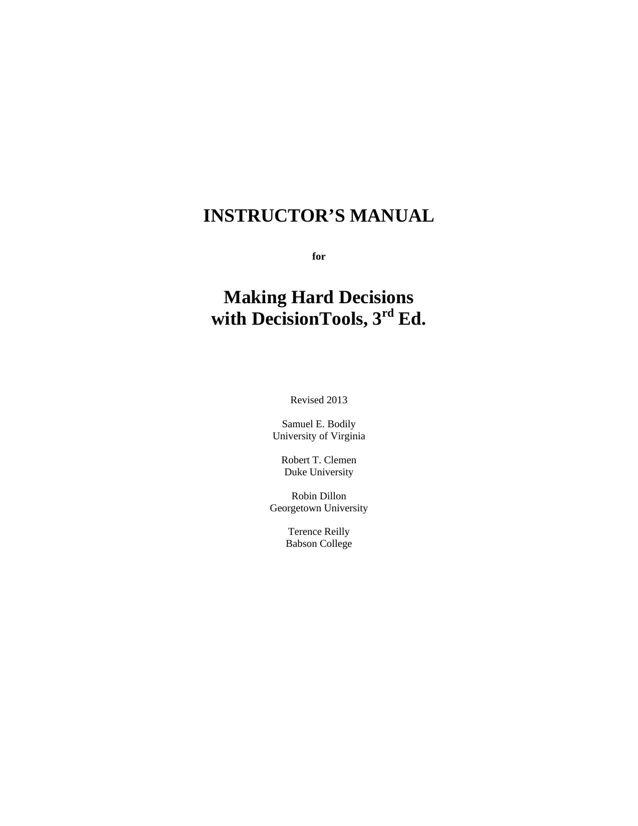 Instructor's Manual for Making Hard Decisions with DecisionTools by Samuel E. Bodily Robert T. Clemen Robin Dillon Terence Reilly