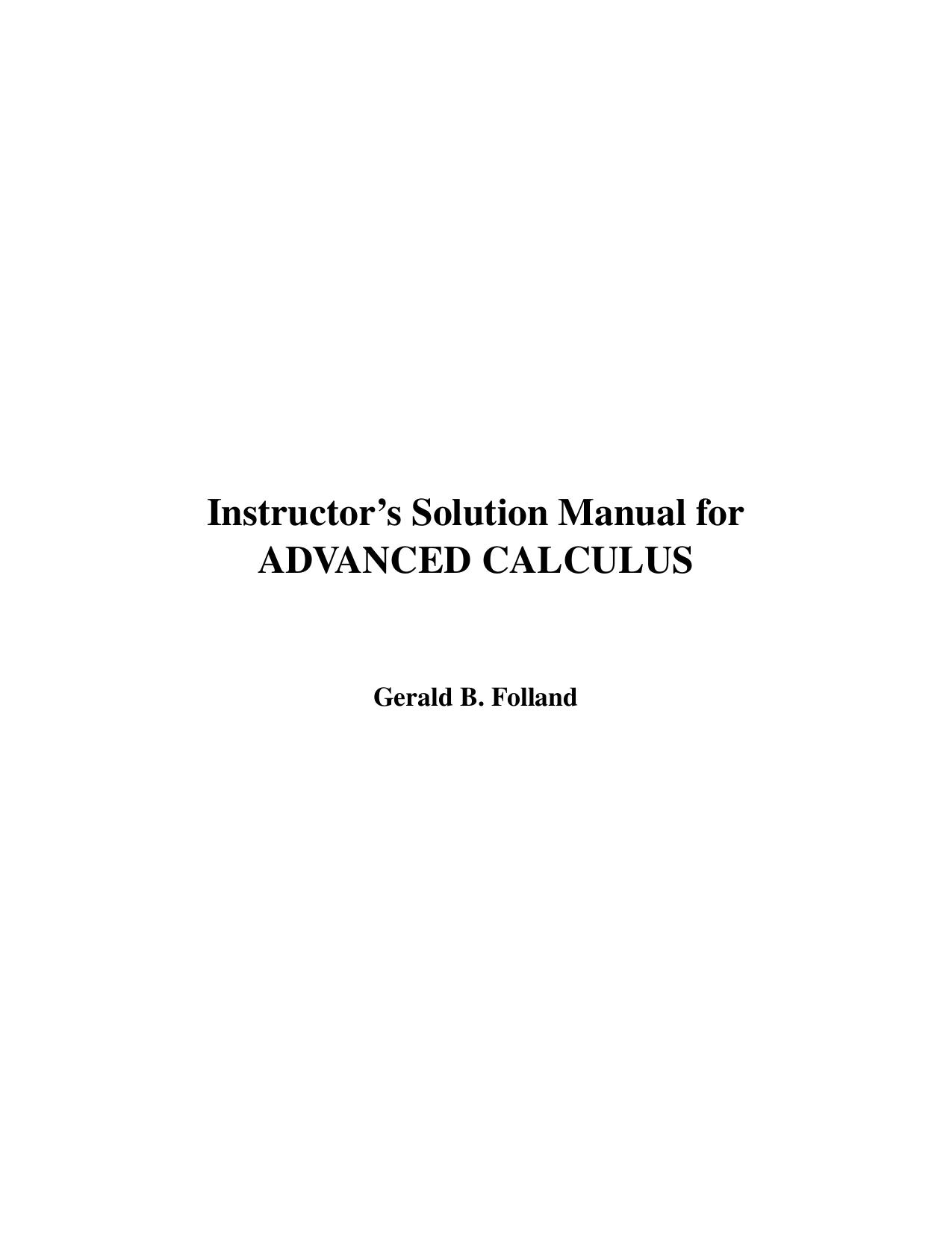 Instructor's Solution Manual for Advanced Calculus by Gerald B. Folland
