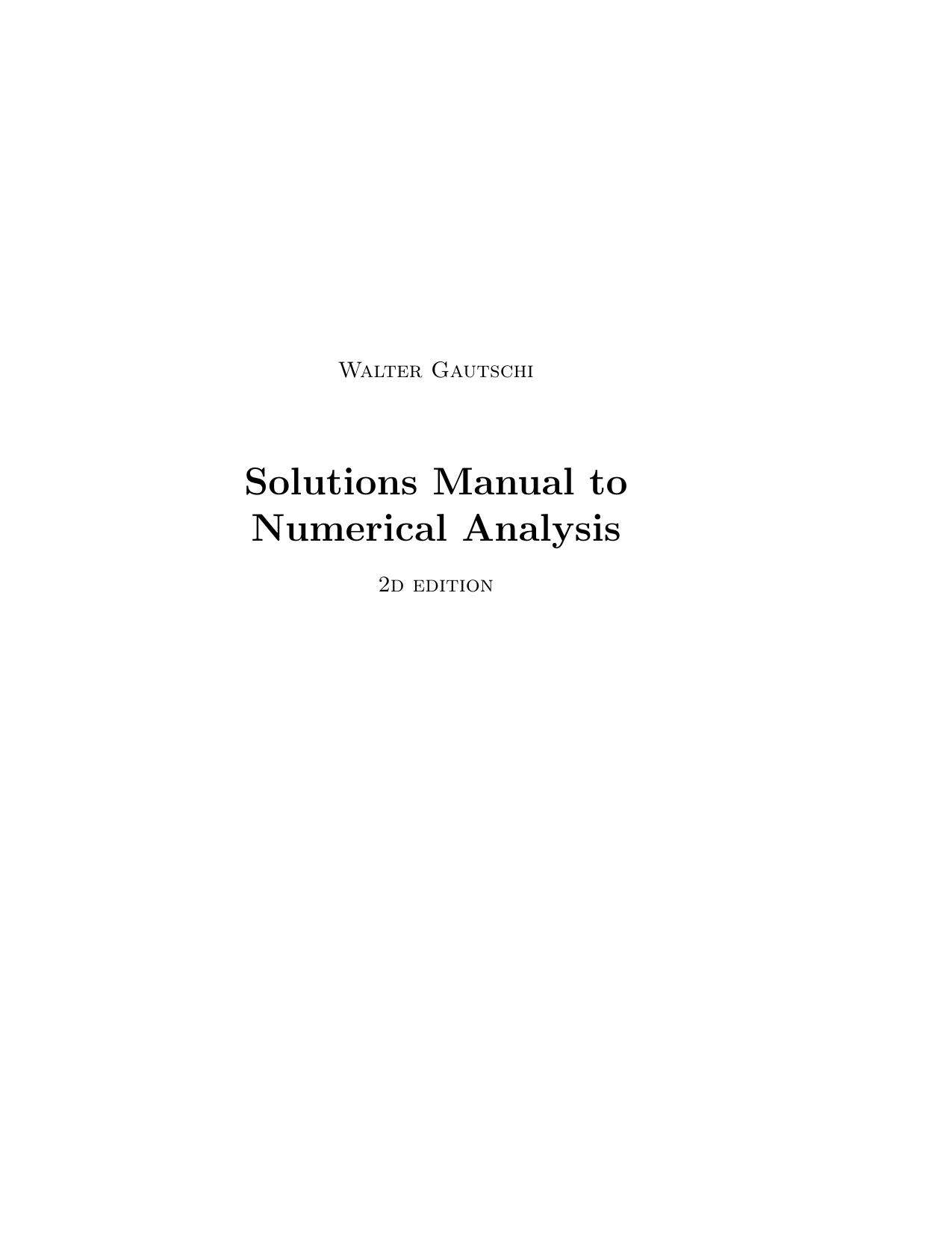 Instructor's Solutions Manual to Numerical Analysis by Walter Gautschi